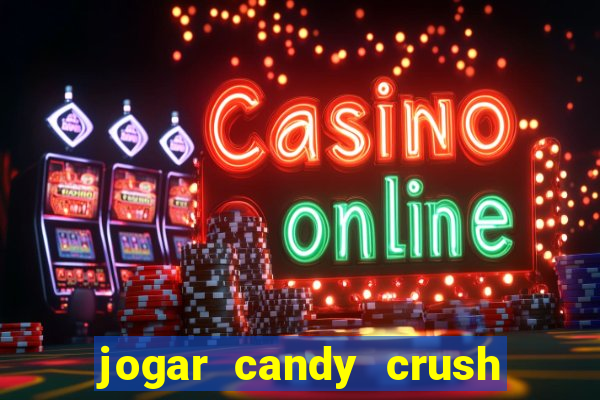 jogar candy crush saga no facebook